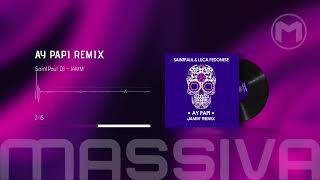 Saintpaul DJ, Luca Pedonese - Ay Papi (JAMM&#39; Remix)