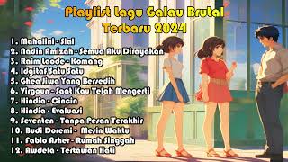 Playlist Lagu Galau Brutal Terbaru 2024 ♪ Mahalini - Nadim Amizah - Raim Laode