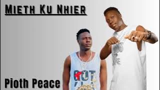 Mieth Ku Nhier _ Pioth Peace new song (2024)
