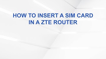 How to Insert a SIM Card in a ZTE Router