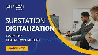 Inside the Digital Twin Factory: Substation Digitalization