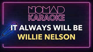 Willie Nelson - It Always Will Be Karaoke