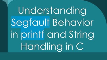 Understanding Segfault Behavior in printf and String Handling in C