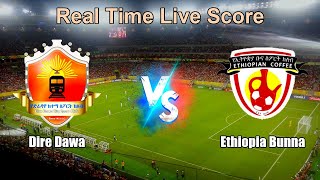 Dire Dawa vs Ethiopia Bunna Live Score - Ethiopia Premier League