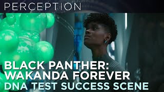 Marvel Studios' Black Panther: Wakanda Forever: DNA Test Success Scene