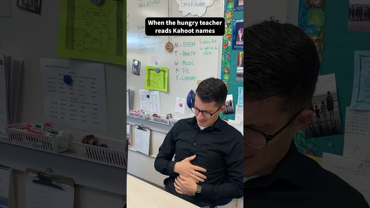 When the hungry teacher reads Kahoot names 