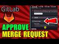 How To Approve Merge Request In GitLab (2026) (Complete Guide)