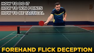 Forehand Flick Deception | Advance Attack Tactical Tutorial | Table Tennis / Ping Pong