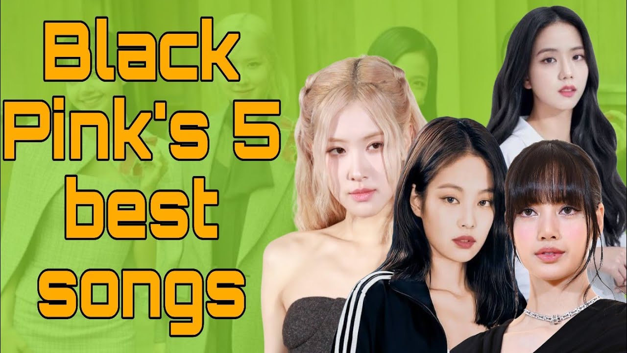 BLACK PINK'S 5 BEST SONGS #viral#trandingviralvideo#blackpinksongs#kpopsongs 