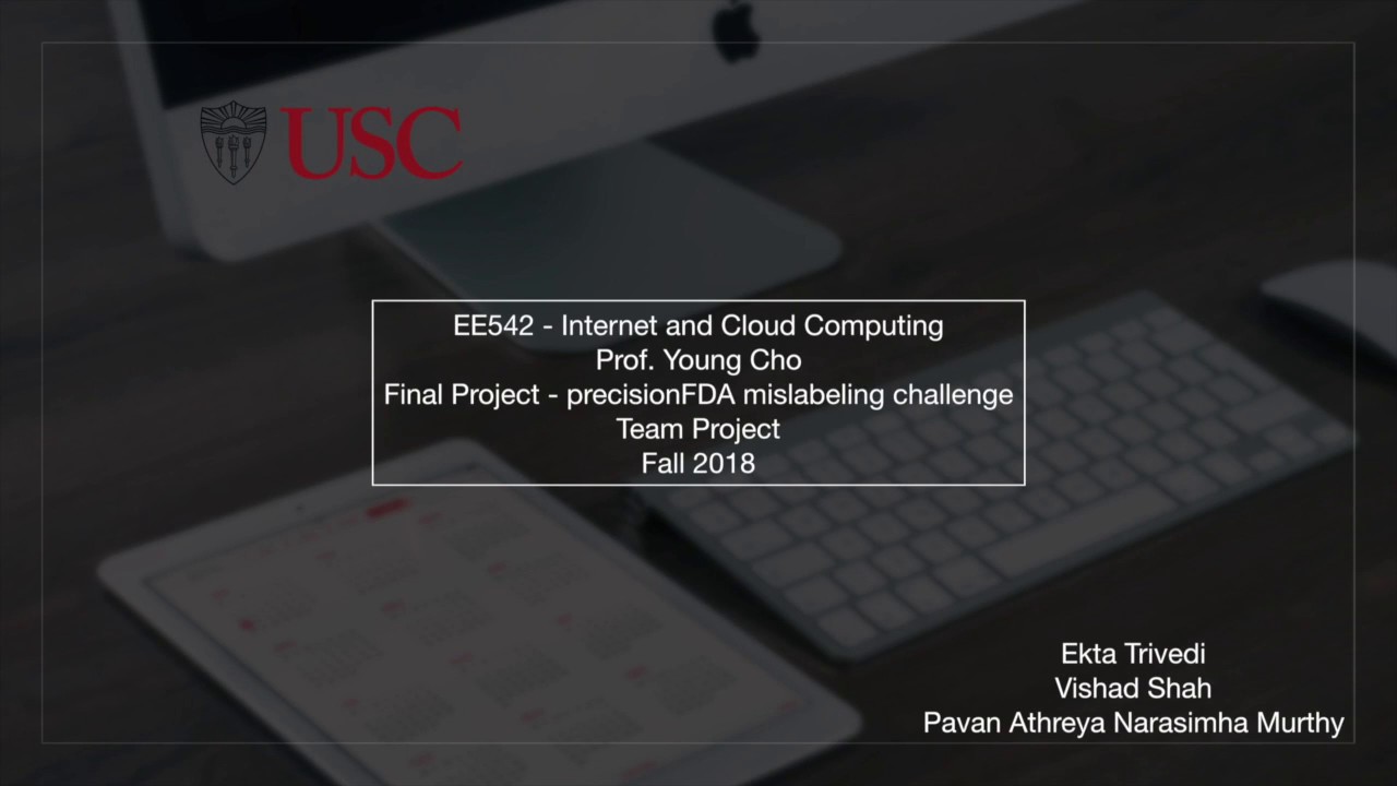 EE542 - Fall 2018 - Final Project Demo 1 - precisionFDA Challenge ...