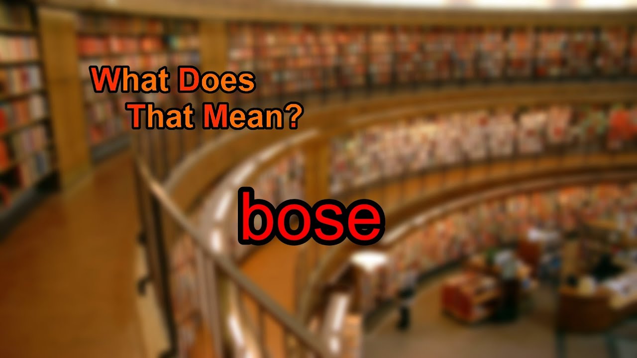 what-does-bose-mean-youtube