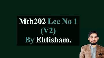 MTH202 Lecture no 1 (LOGIC) V2 | by Ehtisham.