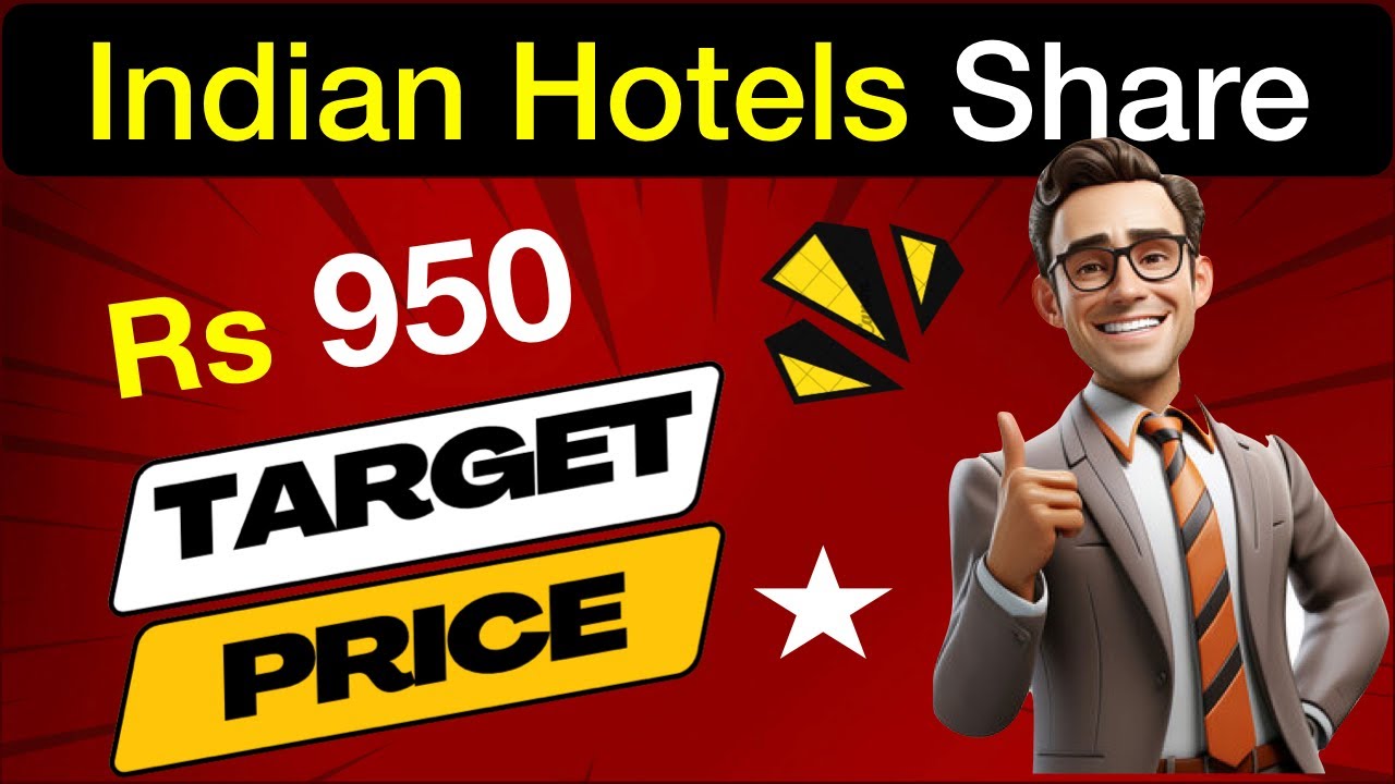 Indian Hotels Share Target Price | Indian Hotels Share Price