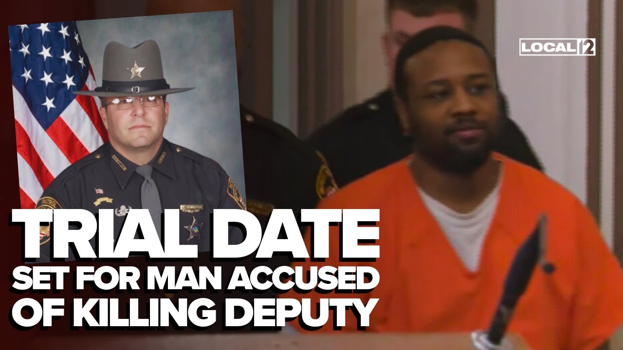 Trial date set for man accused of killing deputy after seeing police ...