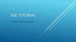 SQL Tutorial - CASE Statements