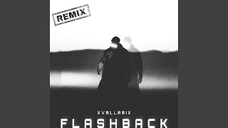 FLASHBACK (ULTRA SLOWED + REVERB) - XvallariX