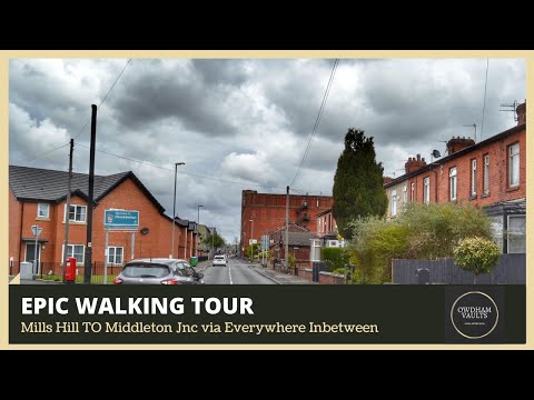 An EPIC WALKING TOUR FROM Mills Hill to Middleton Junction via everywhere in between
