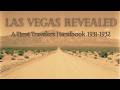 Las Vegas Revealed A Time Travelers' Handbook 1931 1932