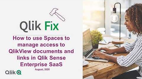 Qlik Fix: How to Manage Access to QlikView documents and links in Qlik Sense Enterprise SaaS