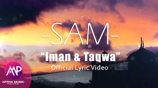 Sam - Iman dan Taqwa (Official Lyric Video)