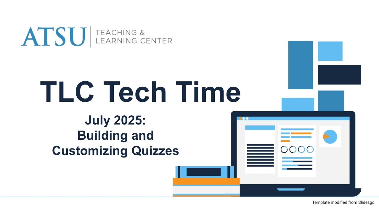 TLC Tech Time July 2025: Building and Customizing Quizzes