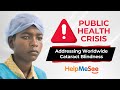 Helpmesee mission and the global cataract public health crisis