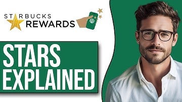 Starbucks Stars Explained (Starbucks Rewards Explained 2025)