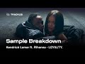 Sample breakdown kendrick lamar  loyalty ft rihanna