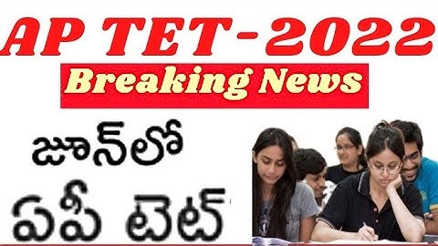 AP TET 2022 notification release date latest news today in AP.AP DSC latest news on new notification