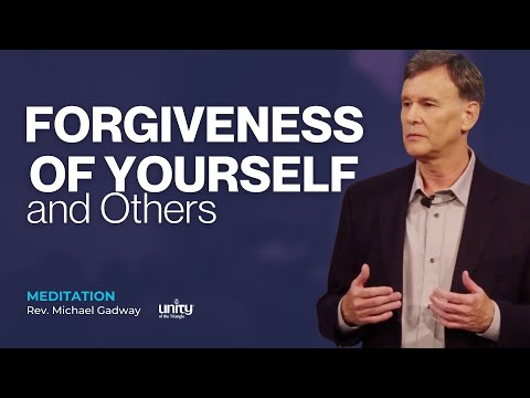 Forgiveness for Yourself and Others | Meditation | Rev  Michael Gadway #unitytriangle