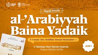 4. al-Arabiyyah Baina Yadaik | Ustadz Abu Abdillah Ahmad Mudzakkir