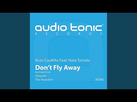 Acos CoolKAs — Don't Fly Away (The Maneken Remix)