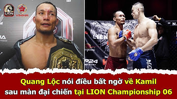 Quang Lộc nói điều bất ngờ về Kamil sau khi bảo vệ thành công đai vô địch LION Championship