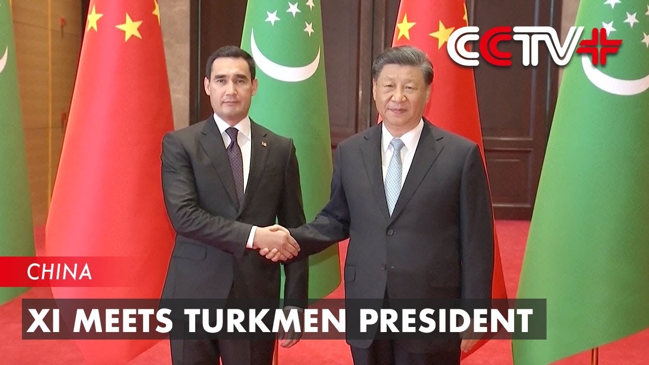 Xi Meets Turkmen President - YouTube