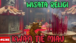WISATA RELIGI KLENTENG KWAN TIE MIAU | PANGKALPINANG BANGKA