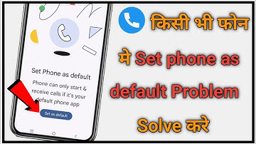 Set phone as default Problem Kaise Thik Kare || How To Solve Set Phone As Default Problem
