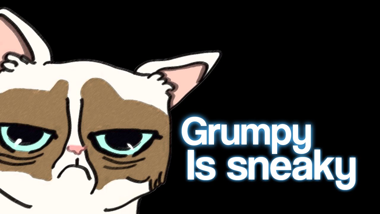 [GM]TTT Sci-fi: Sneaky Grumpy is sneaky