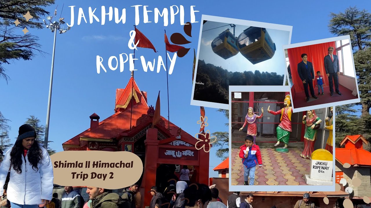 Jakhu Temple & Jakhu Ropeway || Shimla Sight Seeing || Mall Road ...