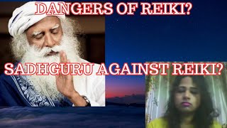 Is Reiki Dangerous? Why is Sadhguru against Reiki? #reikihealing #sadhguru #dosanddonts