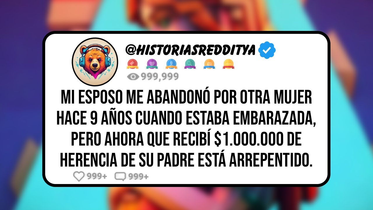 Mi ESPOSO me Abandonó por Otra Mujer Hace 9 Años Cuando Estaba Embarazada, pero Ahora que Recibí...