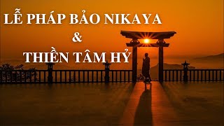 Lễ Pháp Bảo NIKAYA và Thiền Tâm Hỷ | Linh Quy Pháp Ấn