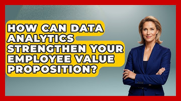How Can Data Analytics Strengthen Your Employee Value Proposition? - Office Wellness Insights