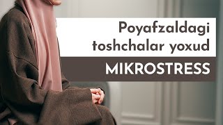 Poyafzaldagi Toshchalar Yoxud Mikrostress