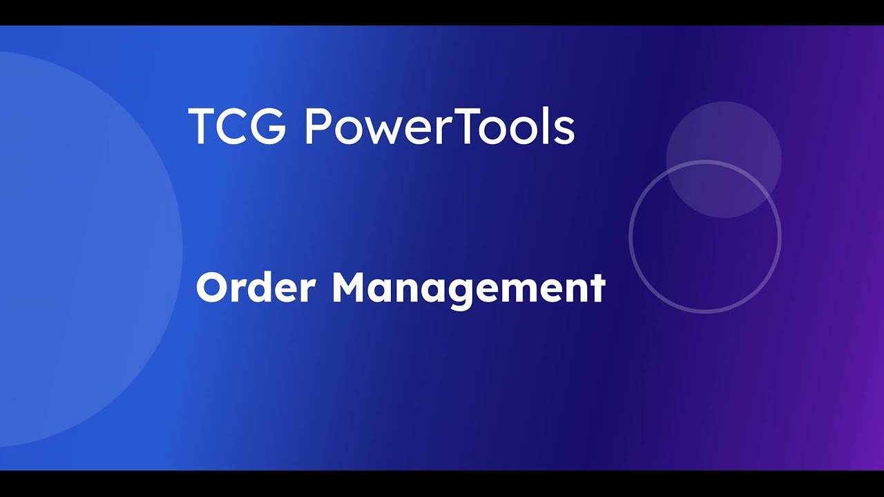 TCG PowerTools: Order Management