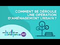 Comment se droule une opration damnagement urbain 