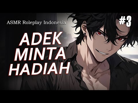 ADEK CLINGY MINTA HADIAH || ASMR ROLEPLAY INDONESIA