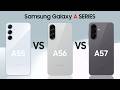 Samsung Galaxy A55 vs A56 vs A57 | Compare