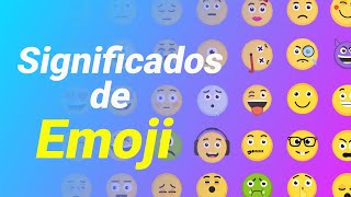 ¿ Qué significan todos los emojis ?