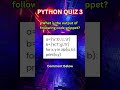 Can you choose the right option? Python Interview question part3. #programming #coding #python #java