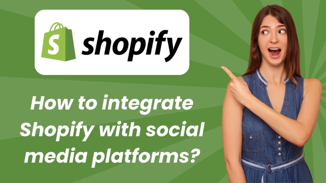 How to integrate Shopify with social media platforms ? - Step by Step ...